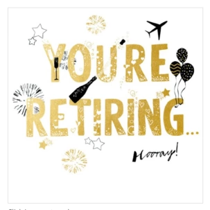 YOU'RE RETIRING